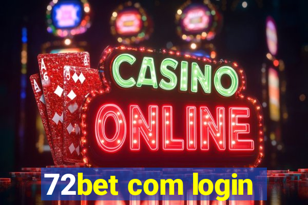 72bet com login